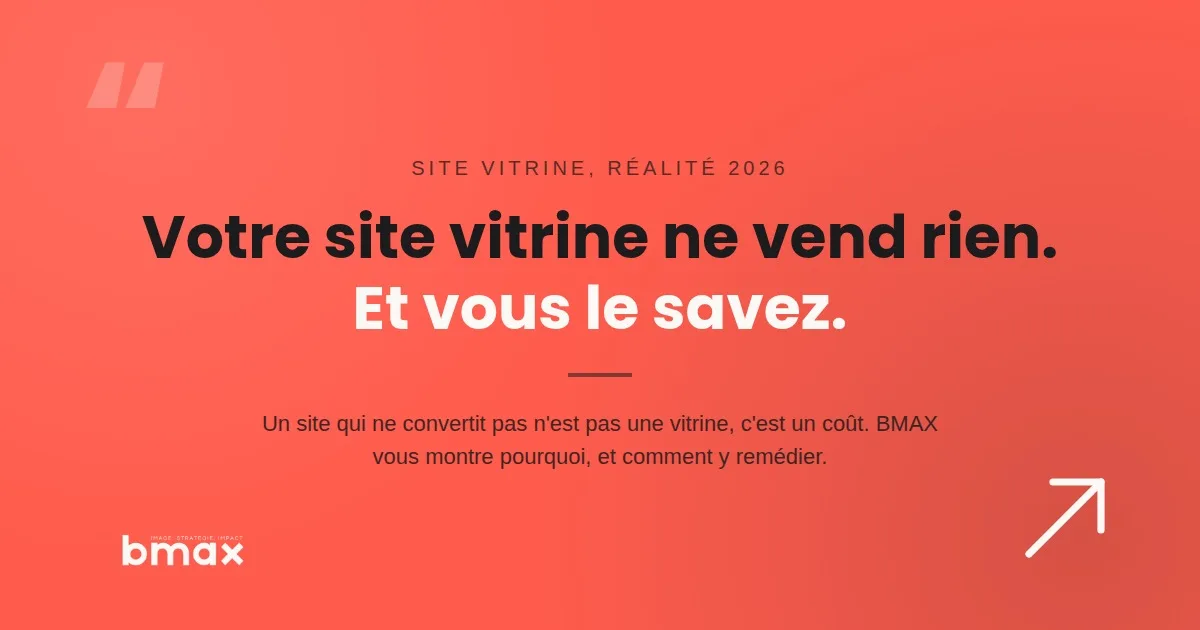 Votre site vitrine ne vend rien. Et vous le savez.
